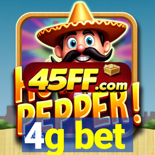 4g bet